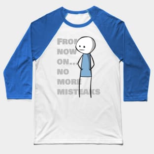 No More Misteaks Baseball T-Shirt